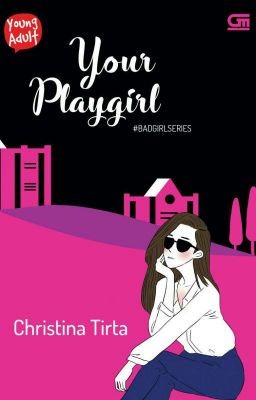 Your Playgirl :  Bad Girl Series