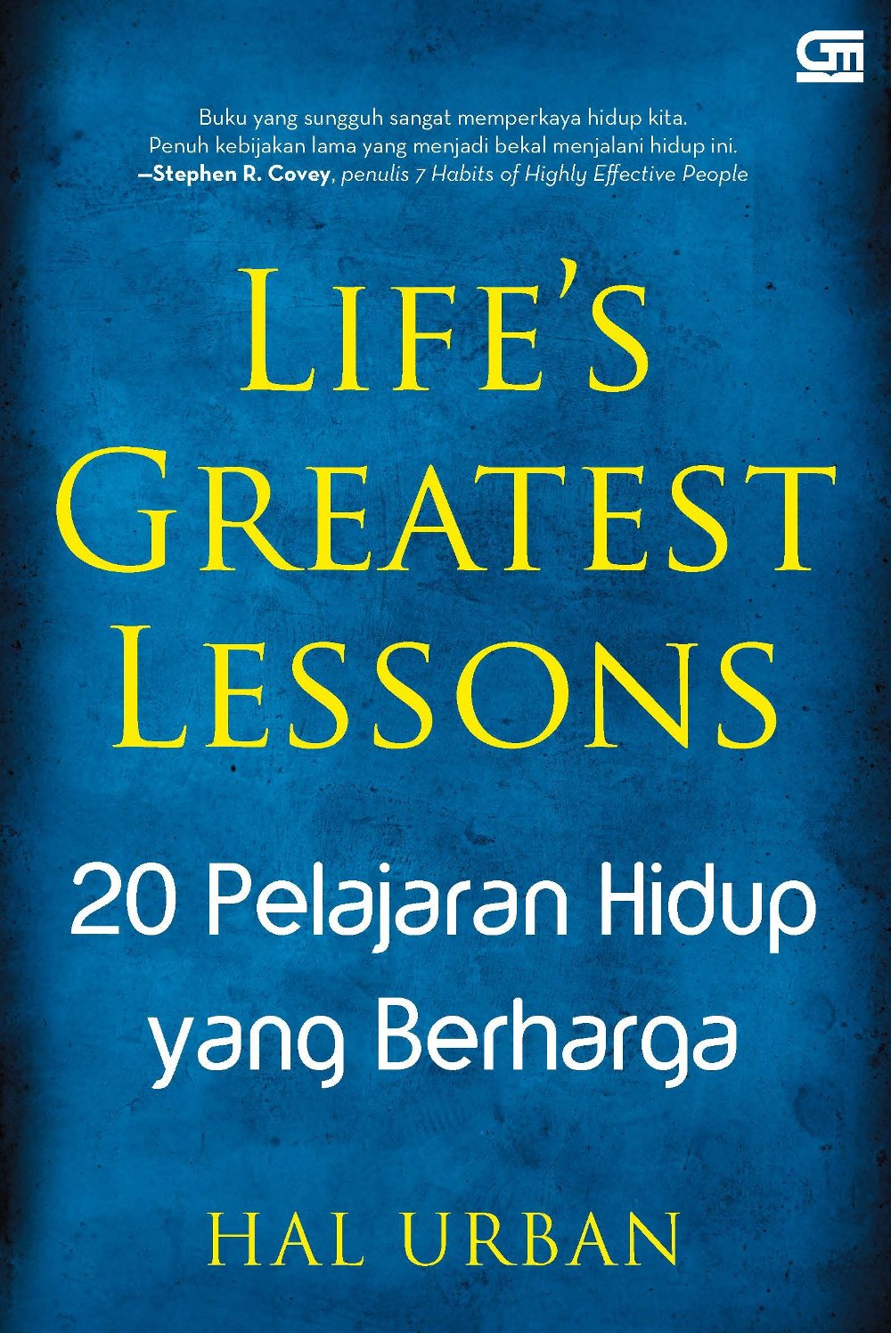 Life's Greatest Lessons :  20 Pelajaran Hidup yang Berharga