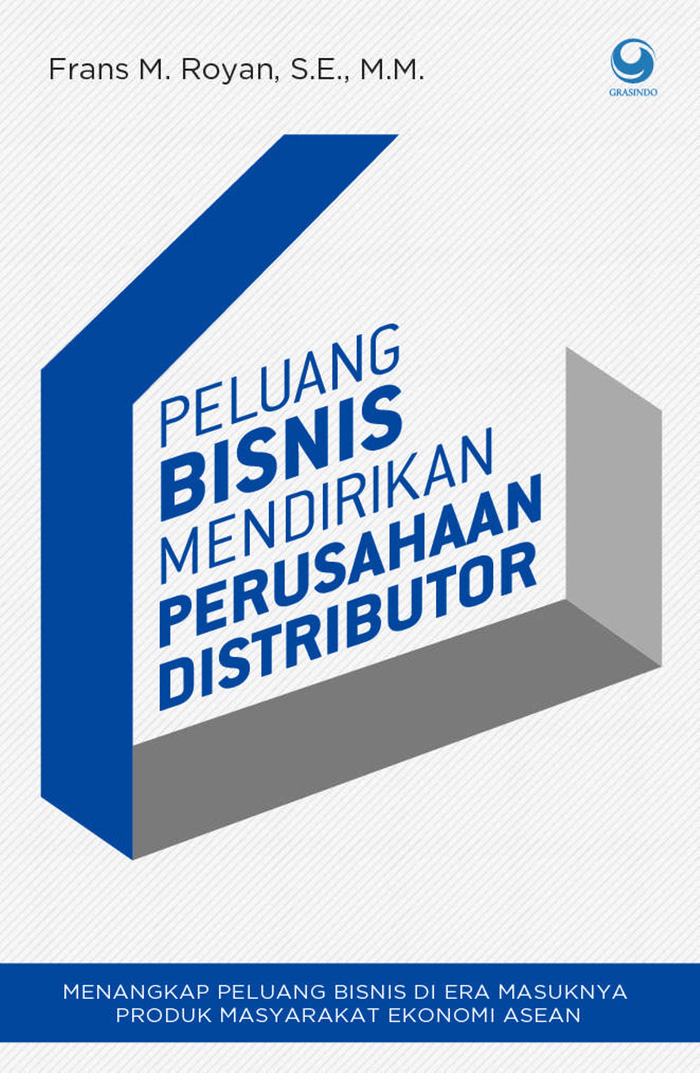Peluang Bisnis Mendirikan Perusahaan Distributor :  Menangkap Peluang Bisnis di Era Masuknya Produk Masyarakat Ekonomi ASEAN