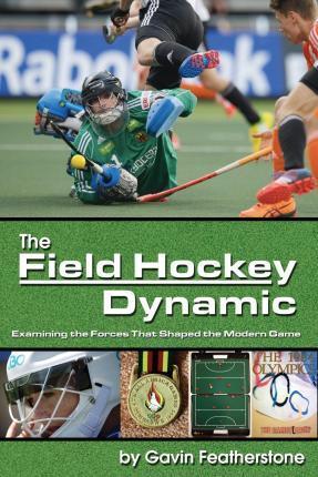 The Hockey Dynamic :  Extramining The Forces That Shaped The Modern Game