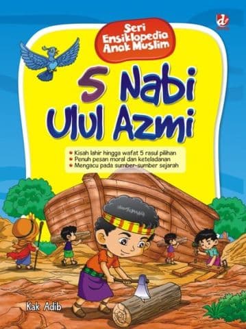 Seri Ensiklopedia Anak Muslim :  5 Nabi Ulul Azmi