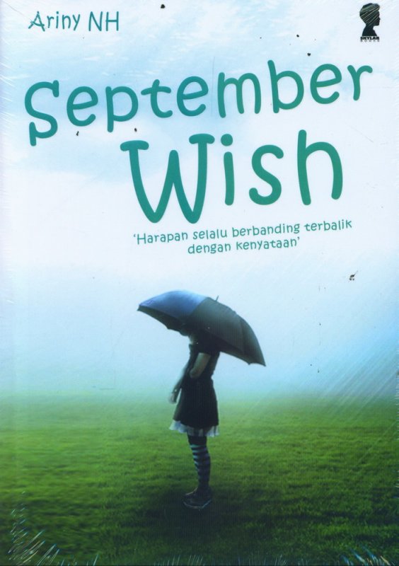 September Wish :  Harapan Selalu Berbanding Terbalik dengan Kenyataan