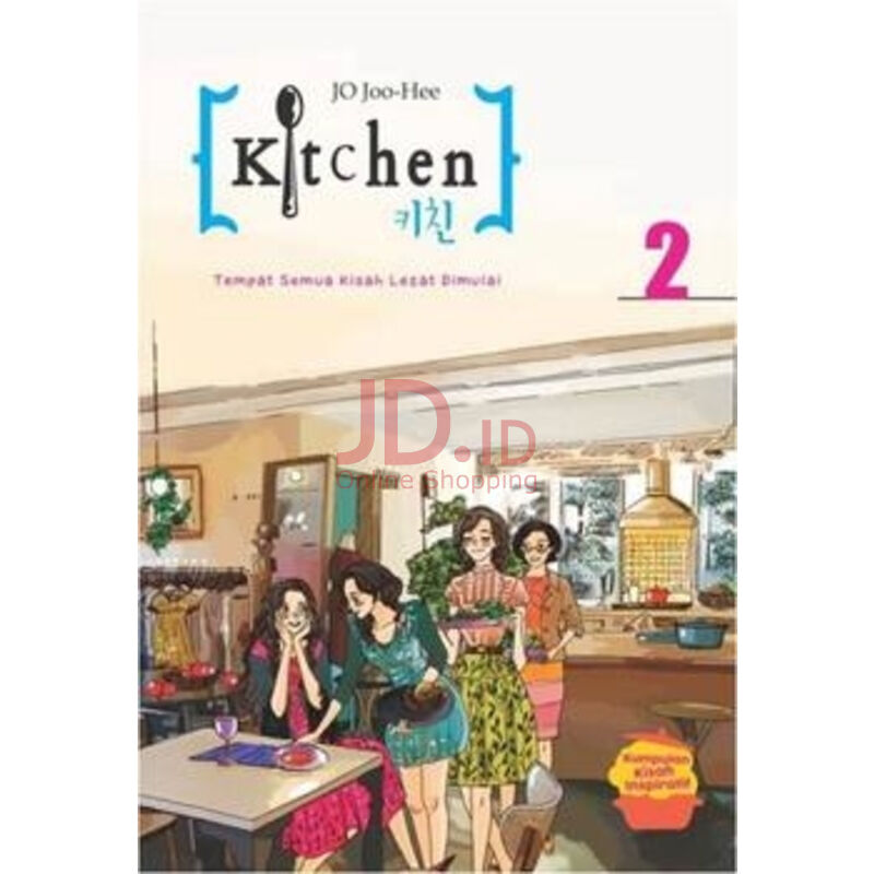 Kitchen 2 :  Tempat Semua Kisah Lezat Dimulai