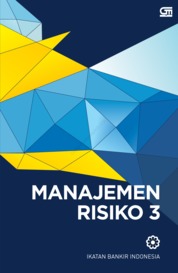 Manajemen Risiko 3 :  Modul Sertifikasi Manajemen Risiko Tingkat III