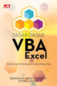 Dasar-dasar VBA Excel :  disertai contoh pembuatan aplikasi rekap data