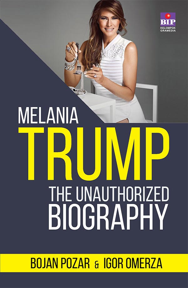 Melania Trump :  The Unauthorized Biography