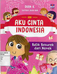 Seri Aku Cinta Indonesia. :  Batik Besurek Dari Nenek