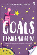 Goals generations :  Untukmu yang tak pernah berhenti percaya pada mimpi