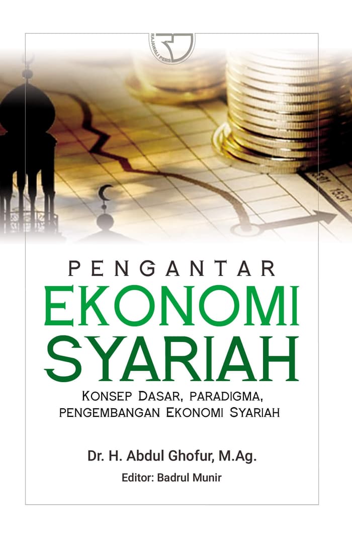 Pengantar Ekonomi Syariah :  Konsep Dasar, Paradigma, Pengembangan Ekonomi Syariah