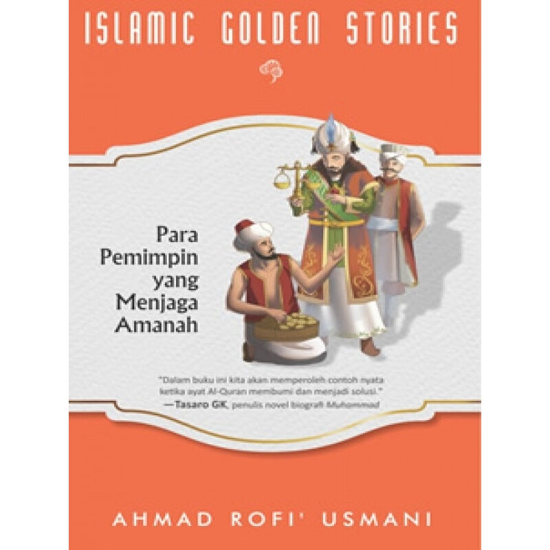 Islamic Golden Stories :  Para Pemimpin Yang Menjaga Amanah