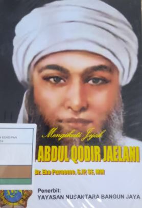 Mengikuti Jejak :  Syekh Abdul Qodir Jaelani