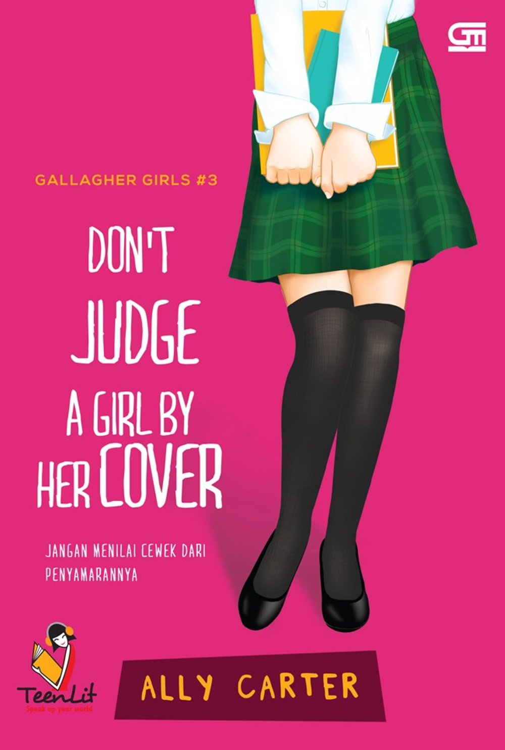 Don't Judge A Girl By Her Cover = Jangan Menilai Cewek Dari Penyamarannya