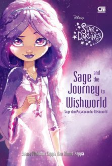 Sage And The Journey To Wishworld = Sage Dan Perjalanan Ke Wishworld