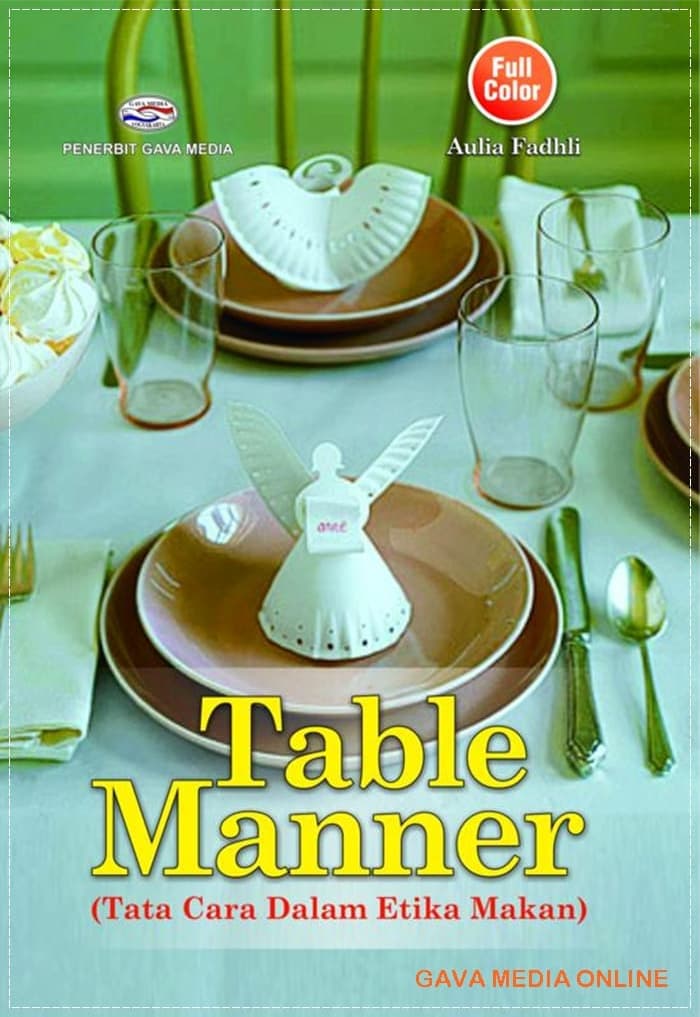 Table Manner :  Tata Cara dalam Etika Makan