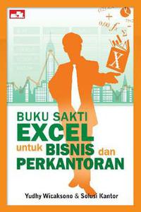 Buku Sakti Excel Untuk Bisnis dan Perkantoran.