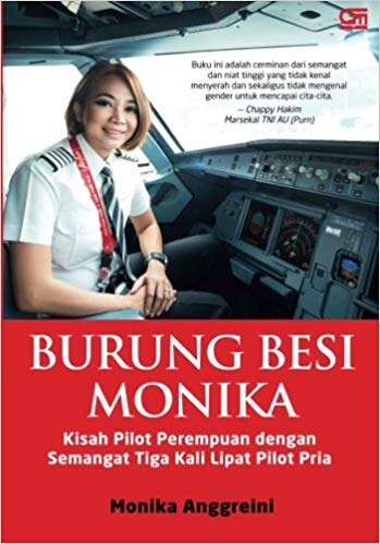 Burung Besi Monika :  Kisah Pilot Perempuan Dengan Semangat Tiga Kali Lipat Pilot Pria