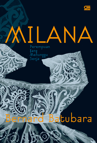 Milana :  Perempuan yang Menuju Senja