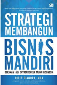 Strategi Membangun Bisnis Mandiri :  Gerakan 1001 Entrepreneur Muda Indonesia