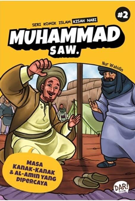 Seri Komik Islam Kisah Nabi Muhammad SAW #2 :  Masa Kanak-Kanak & Al-Amin yang Dipercaya