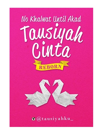 Tausyiah Cinta :  No Khalwat Until Akad = Reborn