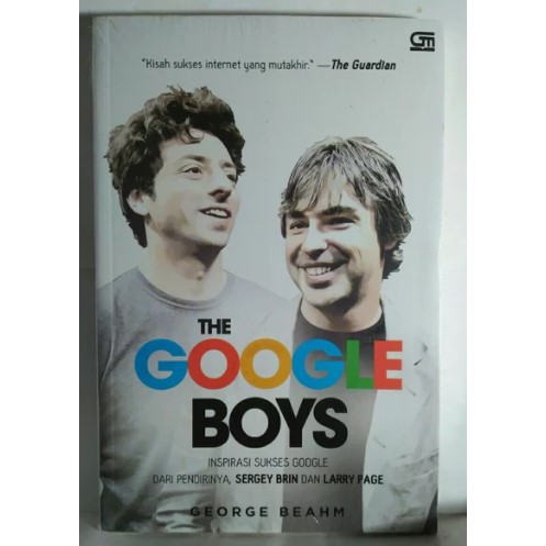 The Google Boys :  Inspirasi Sukses Google Dari Pendirinya, Sergey Brin Dan Larry Page