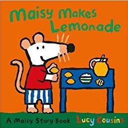 Maisy makes lemonade :  a misy story book