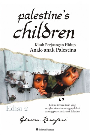 Palestine's children : kisah perjuangan hidup anak-anak palestina