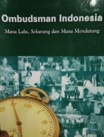 OMBUSDMAN INDONESIA :  masa lalu, sekarang, dan masa depan