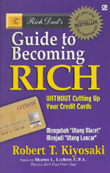 Rich dad's guide to becoming rich without cutting up your credit cards