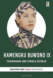 Hamengku Buwono IX :  pengorbanan sang pembela republik